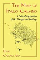 The mind of Italo Calvino : a critical exploration of his thought and writings /