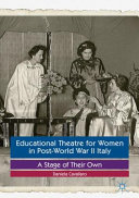 Educational theatre for women in post-World War II Italy : a stage of their own /