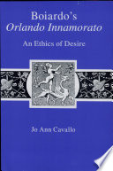 Boiardo's Orlando innamorato : an ethics of desire /