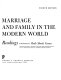 Marriage and family in the modern world : readings /