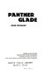 Panther glade /