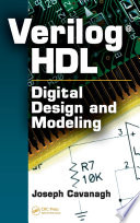 Verilog HDL : digital design and modeling /