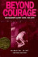 Beyond courage : one regiment against Japan, 1941-1945 /