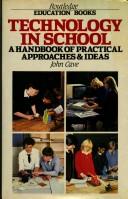 Technology in school : a handbook of practical approaches and ideas /