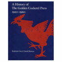 A history of the Golden Cockerel Press, 1920-1960 /