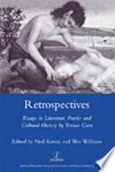Retrospectives : essays in literature, poetics and cultural history /