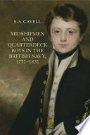 Midshipmen and quarterdeck boys in the British Navy, 1771-1831 /