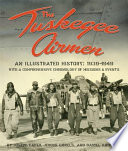 The Tuskegee airmen : an illustrated history, 1939-1949 /