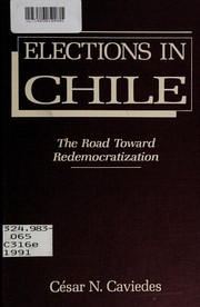 Elections in Chile : the road toward redemocratization /