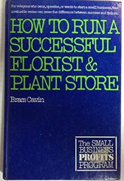 How to run a successful florist and plant store /
