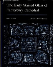 The early stained glass of Canterbury Cathedral : circa 1175-1220 /