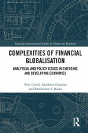 Complexities of financial globalisation : analytical and policy issues in emerging and developing economies /