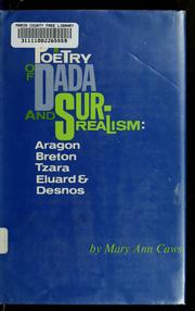 The poetry of Dada and surrealism: Aragon, Breton, Tzara, Eluard & Desnos.