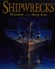 Shipwrecks : disasters of the deep seas /