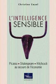 L'intelligence sensible : Picasso, Shakespeare, Hitchcock au secours de l'économie /