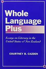 Whole language plus : essays on literacy in the United States and New Zealand /