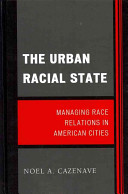 The urban racial state : managing race relations in American cities /