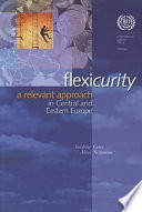 Flexicurity : a relevant approach in Central and Eastern Europe /