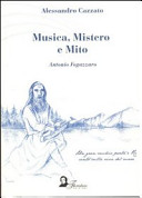 Musica, mistero e mito : Antonio Fogazzaro /