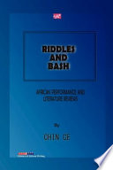 Riddle and bash : African performance and literature reviews /