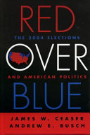 Red over blue : the 2004 elections and American politics /