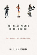 The piano player in the brothel : the future of journalism /