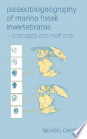 Palaeobiogeography of marine fossil invertebrates : concepts and methods /