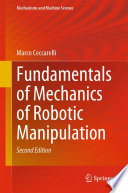 Fundamentals of Mechanics of Robotic Manipulation /