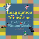 Imagination and innovation : the story of Weston Woods /