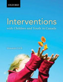 Interventions with children and youth in Canada /