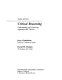 Critical reasoning : understanding and criticizing arguments and theories /