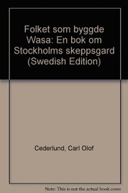 Folket som byggde Wasa : en bok om Stockholms skeppsgård /