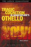 Tragic cognition in Shakespeare's Othello : beyond the neural sublime /