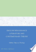 English Renaissance Literature and Contemporary Theory : Sublime Objects of Theology /
