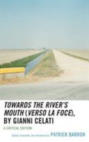 Towards the river's mouth = (Verso la foce) : a critical edition /
