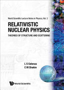 Relativistic nuclear physics : theories of structure and scattering /