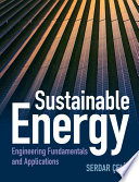 Sustainable energy : engineering fundamentals and applications /