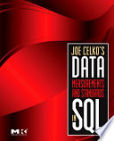 Joe Celko's data, measurements and standards in SQL /