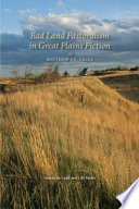 Bad Land pastoralism in Great Plains fiction /