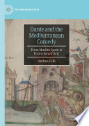 Dante and the Mediterranean Comedy : From Muslim Spain to Post-Colonial Italy /