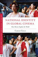 National identity in global cinema : how movies explain the world /