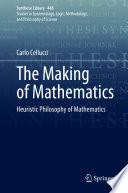 The Making of Mathematics : Heuristic Philosophy of Mathematics /