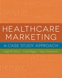 Healthcare marketing : a case study approach /