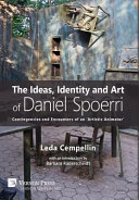 The ideas, identity and art of Daniel Spoerri : contingencies and encounters of an 'artistic animator' /
