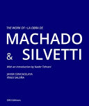 The work of Machado & Silvetti = La obra de Machado & Silvetti /