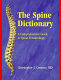 The Spine dictionary : a comprehensive guide to spine terminology /