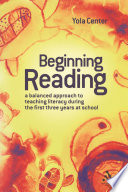 Beginning reading : a balanced approach to teaching literacy during the first three years at school /