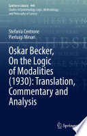 Oskar Becker, On the Logic of Modalities (1930): Translation, Commentary and Analysis /