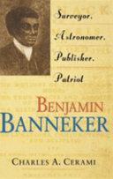 Benjamin Banneker : surveyor, astronomer, publisher, patriot /