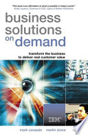 Business solutions on demand : transform the business to deliver real customer value /